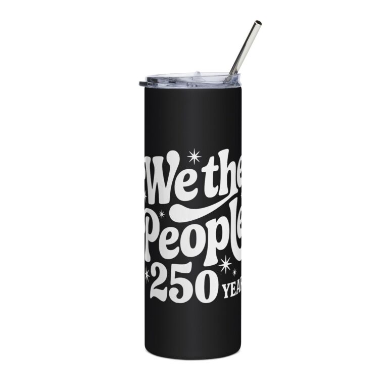 We the People 250th Anniversary Tumbler