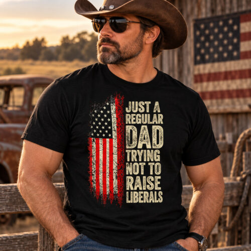 "Just a Regular Dad Trying Not to Raise Liberals" T-Shirt