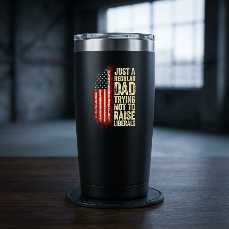 20oz Insulated Tumbler — Patriotic American Flag Dad Travel Mug ("Just a Regular Dad Trying Not to Raise Liberals")