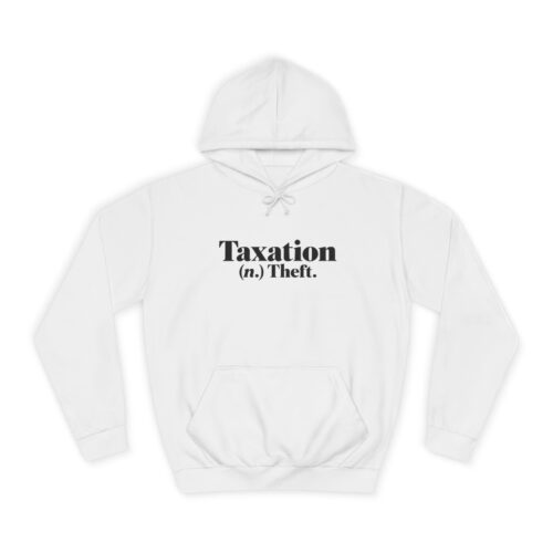 Taxation (n.) Theft Hoodie — Anti-Tax Statement Pullover