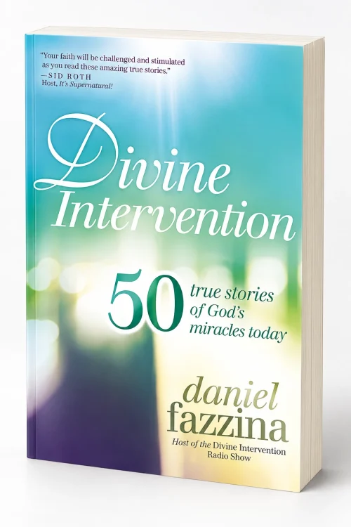 Divine Intervention: 50 True Stories of God’s Miracles Today by Daniel Fazzina, book cover