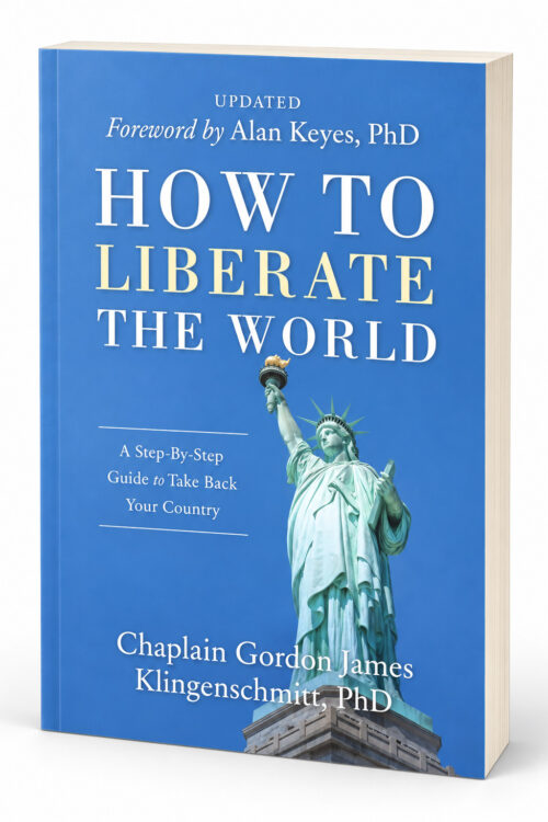 How To Liberate The World: A Step-By-Step Guide to Take Back Your Country