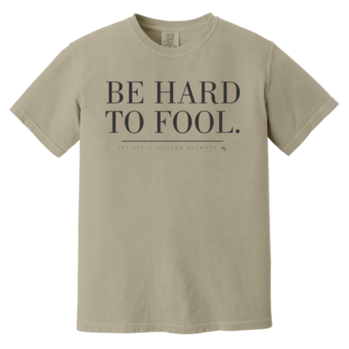 Be Hard to Fool Short Sleeve Tee