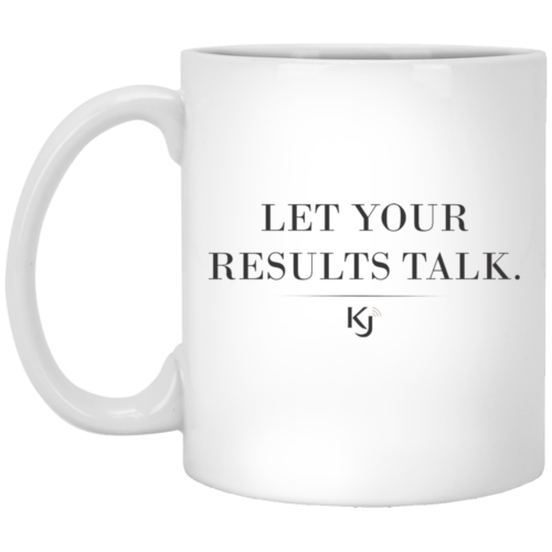 Let Your Results Talk Mug