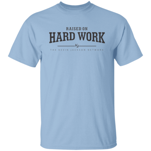 Raised on Hard Work Short Sleeve Tee