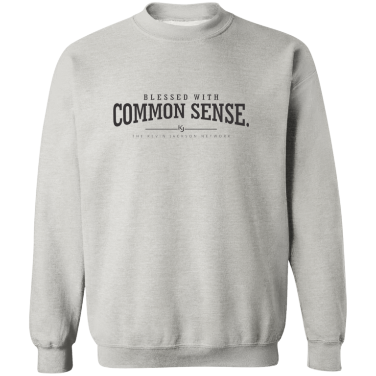 Blessed with Common Sense Sweatshirt